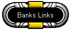 Banks Links