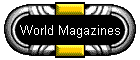 World Magazines