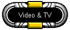 Video & TV