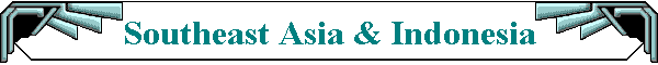 Southeast Asia & Indonesia